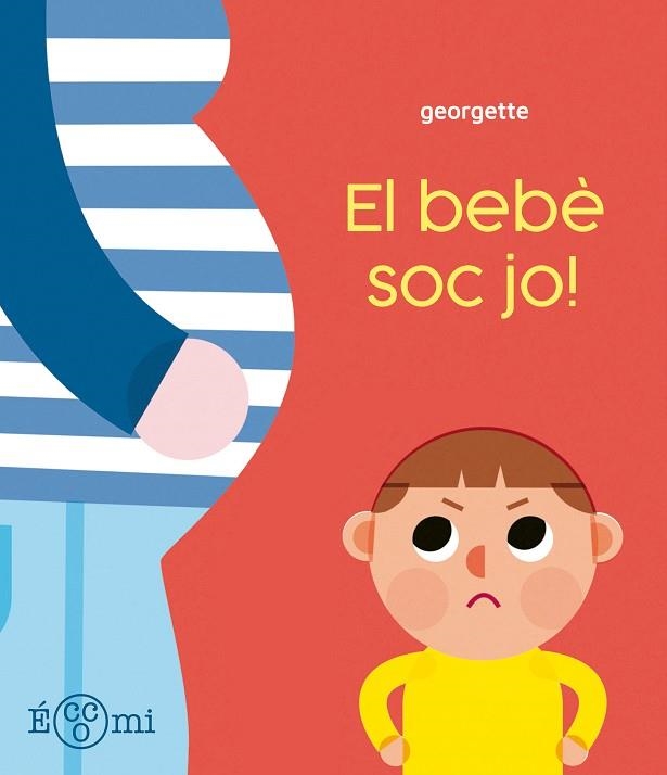 BEBÈ SOC JO!, EL | 9788419262899 | GEORGETTE | Llibreria Drac - Llibreria d'Olot | Comprar llibres en català i castellà online