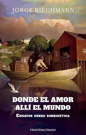 DONDE EL AMOR, ALLÍ EL MUNDO | 9791387799250 | RIECHMANN, JORGE | Llibreria Drac - Llibreria d'Olot | Comprar llibres en català i castellà online