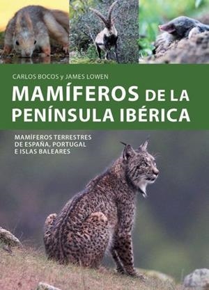 MAMIFEROS DE LA PENINSULA IBERICA | 9788428217873 | BOCOS, CARLOS; LOWEN, JAMES | Llibreria Drac - Llibreria d'Olot | Comprar llibres en català i castellà online