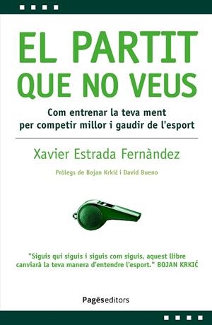 PARTIT QUE NO VEUS, EL | 9788413036878 | ESTRADA FERNÀNDEZ, XAVIER | Llibreria Drac - Librería de Olot | Comprar libros en catalán y castellano online