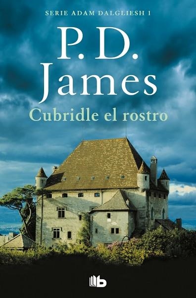 CUBRIDLE EL ROSTRO (ADAM DALGLIESH 1) | 9788490705179 | JAMES, P.D. | Llibreria Drac - Librería de Olot | Comprar libros en catalán y castellano online