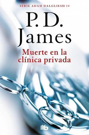 MUERTE EN LA CLÍNICA PRIVADA (ADAM DALGLIESH 14) | 9788490705209 | JAMES, P.D. | Llibreria Drac - Librería de Olot | Comprar libros en catalán y castellano online