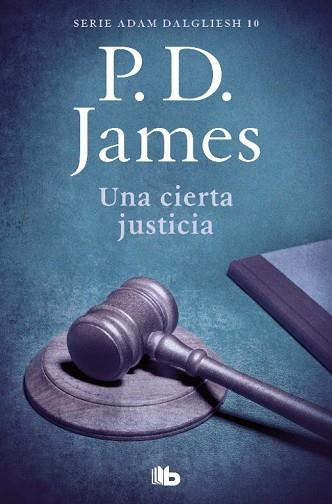 UNA CIERTA JUSTICIA (ADAM DALGLIESH 10) | 9788490708859 | JAMES, P.D. | Llibreria Drac - Librería de Olot | Comprar libros en catalán y castellano online