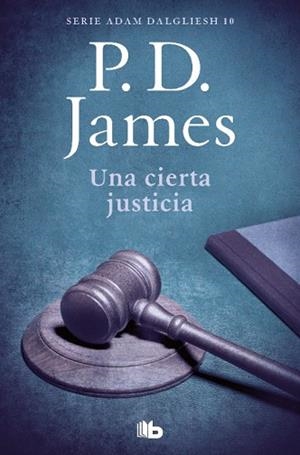 UNA CIERTA JUSTICIA (ADAM DALGLIESH 10) | 9788490708859 | JAMES, P.D. | Llibreria Drac - Librería de Olot | Comprar libros en catalán y castellano online