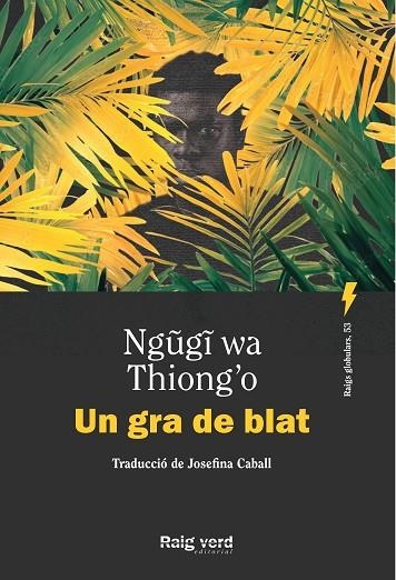 UN GRA DE BLAT | 9788410487505 | WA THIONG'O, NGUGI | Llibreria Drac - Llibreria d'Olot | Comprar llibres en català i castellà online