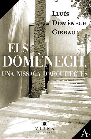 ELS DOMÈNECH, UNA NISSAGA D'ARQUITECTES | 9791387961145 | DOMÈNECH GIRBAU, LLUÍS | Llibreria Drac - Librería de Olot | Comprar libros en catalán y castellano online