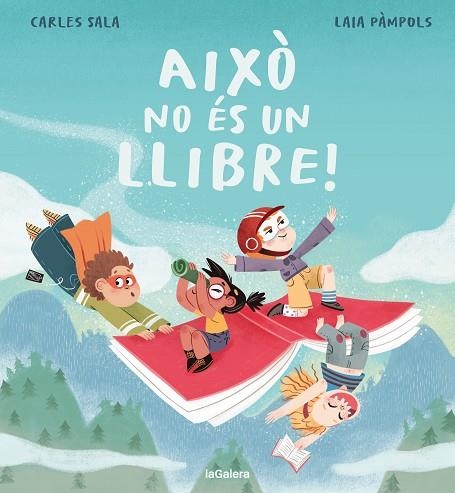 AIXÒ NO ÉS UN LLIBRE! | 9788424676568 | SALA I VILA, CARLES; PÀMPOLS, LAIA | Llibreria Drac - Librería de Olot | Comprar libros en catalán y castellano online