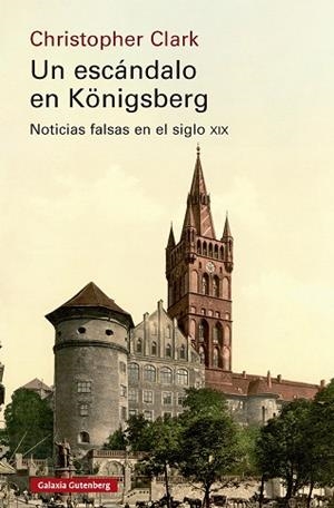 UN ESCÁNDALO EN KÖNIGSBERG | 9791387605704 | CLARK, CHRISTOPHER | Llibreria Drac - Llibreria d'Olot | Comprar llibres en català i castellà online