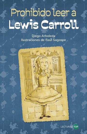 PROHIBIDO LEER A LEWIS CARROLL | 9788414362747 | ARBOLEDA, DIEGO | Llibreria Drac - Llibreria d'Olot | Comprar llibres en català i castellà online
