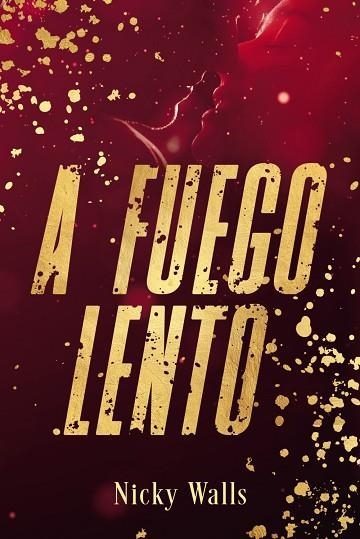 A FUEGO LENTO | 9788419831613 | WALLS, NICKY | Llibreria Drac - Llibreria d'Olot | Comprar llibres en català i castellà online
