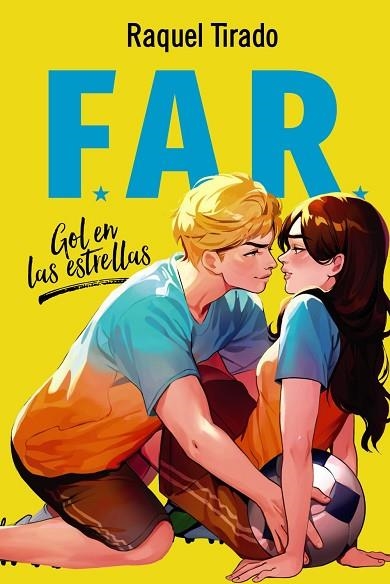 FAR. GOL EN LAS ESTRELLAS (BILOGÍA F.A.R. 1) | 9788419831651 | TIRADO, RAQUEL | Llibreria Drac - Llibreria d'Olot | Comprar llibres en català i castellà online