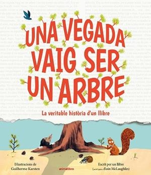 UNA VEGADA VAIG SER UN ARBRE | 9791387847197 | MCLAUGHLIN, EOIN | Llibreria Drac - Llibreria d'Olot | Comprar llibres en català i castellà online