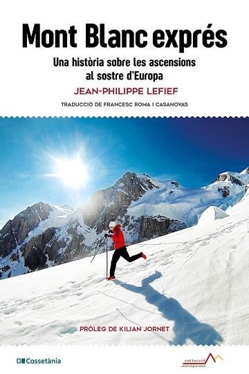 MONT BLANC EXPRÉS | 9788413565293 | LEFIEF, JEAN-PHILIPPE | Llibreria Drac - Librería de Olot | Comprar libros en catalán y castellano online