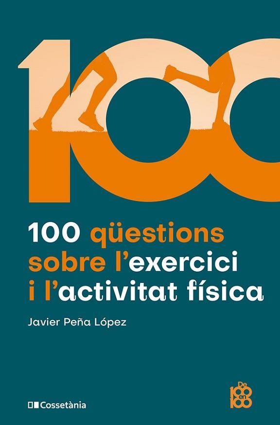 100 QÜESTIONS SOBRE L'EXERCICI I L'ACTIVITAT FÍSICA | 9788413565170 | PEÑA LÓPEZ, JAVIER | Llibreria Drac - Llibreria d'Olot | Comprar llibres en català i castellà online