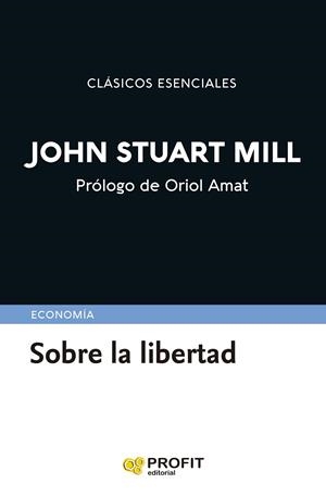 SOBRE LA LIBERTAD | 9791387796297 | STUART MILL, JOHN | Llibreria Drac - Llibreria d'Olot | Comprar llibres en català i castellà online