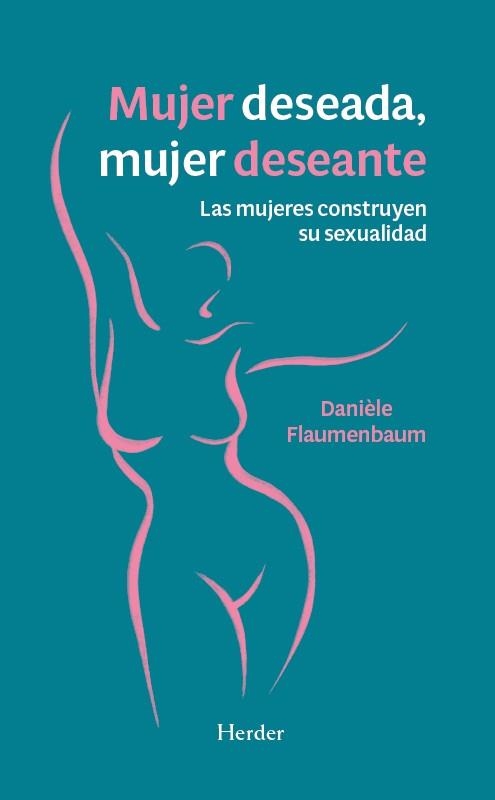 MUJER DESEADA MUJER DESEANTE | 9788425453700 | FLAUMENBAUM, DANIELE | Llibreria Drac - Llibreria d'Olot | Comprar llibres en català i castellà online