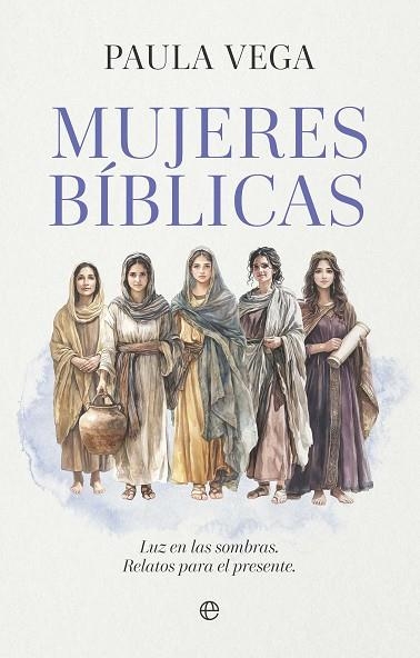 MUJERES BÍBLICAS | 9788410942332 | VEGA, PAULA | Llibreria Drac - Librería de Olot | Comprar libros en catalán y castellano online