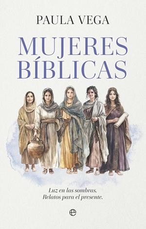MUJERES BÍBLICAS | 9788410942332 | VEGA, PAULA | Llibreria Drac - Librería de Olot | Comprar libros en catalán y castellano online