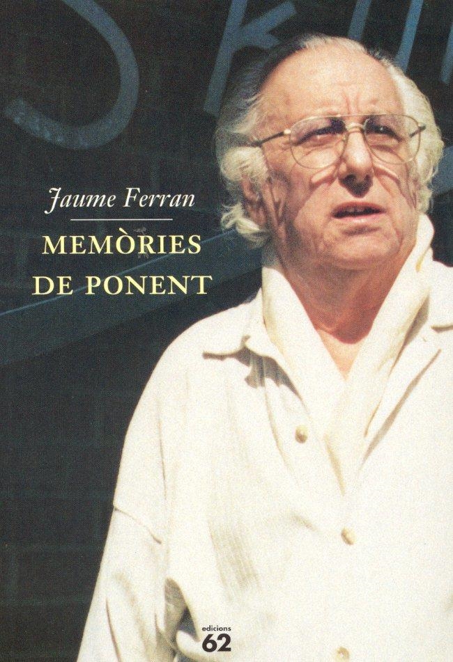 MEMORIES DE PONENT | 9788429748413 | FERRAN, JAUME | Llibreria Drac - Librería de Olot | Comprar libros en catalán y castellano online