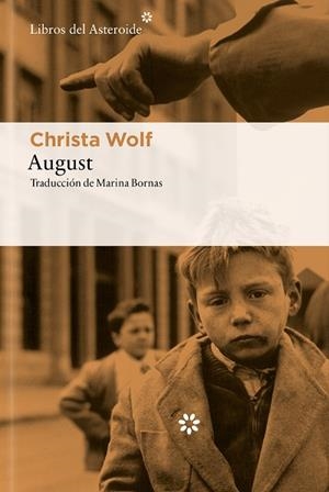 AUGUST | 9788410178991 | WOLF, CHRISTA | Llibreria Drac - Llibreria d'Olot | Comprar llibres en català i castellà online