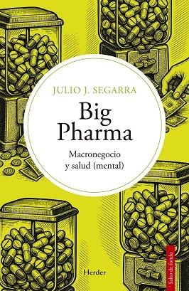 BIG PHARMA | 9788425452543 | SEGARRA VALLS, JULIO JOSÉ | Llibreria Drac - Llibreria d'Olot | Comprar llibres en català i castellà online