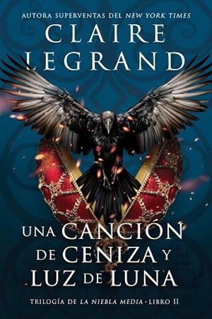 UNA CANCIÓN DE CENIZA Y LUZ DE LUNA (LA NIEBLA MEDIA, 2) | 9788419266057 | LEGRAND, CLAIRE | Llibreria Drac - Llibreria d'Olot | Comprar llibres en català i castellà online