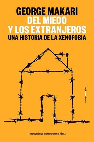 DEL MIEDO Y LOS EXTRANJEROS | 9788410249783 | MAKARI, GEORGE | Llibreria Drac - Librería de Olot | Comprar libros en catalán y castellano online