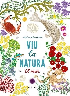 VIU LA NATURA EL MAR | 9791399079142 | DESBENOIT, STÉPHANIE | Llibreria Drac - Llibreria d'Olot | Comprar llibres en català i castellà online