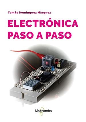 ELECTRÓNICA PASO A PASO | 9788426739438 | DOMÍNGUEZ, TOMÁS | Llibreria Drac - Llibreria d'Olot | Comprar llibres en català i castellà online