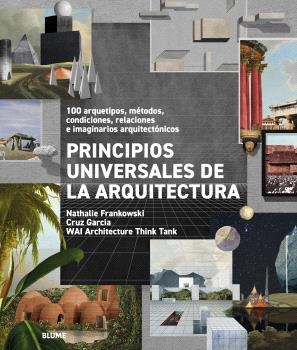 PRINCIPIOS UNIVERSALES DE LA ARQUITECTURA | 9791387881054 | WAI ARCHITECTURE THINK TANK; FRANKOWSKI, NATHALIE; GARCÍA, CRUZ | Llibreria Drac - Librería de Olot | Comprar libros en catalán y castellano online