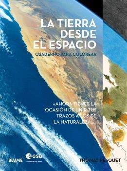 TIERRA DESDE EL ESPACIO, LA. CUADERNO PARA COLOREAR | 9791387881375 | PESQUET, THOMAS | Llibreria Drac - Llibreria d'Olot | Comprar llibres en català i castellà online