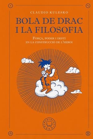 BOLA DE DRAC I LA FILOSOFIA | 9791387748647 | KULESKO, CLAUDIO | Llibreria Drac - Llibreria d'Olot | Comprar llibres en català i castellà online