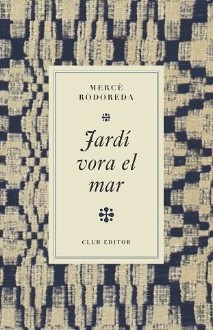 JARDÍ VORA EL MAR | 9788473295017 | RODOREDA, MERCÈ | Llibreria Drac - Llibreria d'Olot | Comprar llibres en català i castellà online