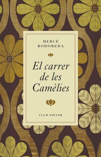 CARRER DE LES CAMÈLIES, EL | 9788473295000 | RODOREDA, MERCÈ | Llibreria Drac - Llibreria d'Olot | Comprar llibres en català i castellà online
