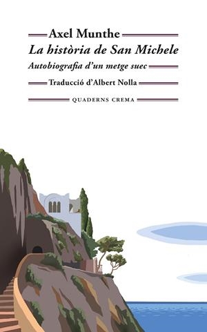 HISTÒRIA DE SAN MICHELE, LA | 9788477277170 | MUNTHE, AXEL | Llibreria Drac - Llibreria d'Olot | Comprar llibres en català i castellà online