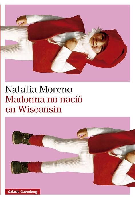 MADONNA NO NACIÓ EN WISCONSIN | 9791388019524 | MORENO, NATALIA | Llibreria Drac - Llibreria d'Olot | Comprar llibres en català i castellà online