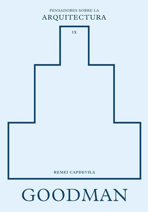 GOODMAN SOBRE LA ARQUITECTURA | 9788410121416 | CAPDEVILA, REMEI | Llibreria Drac - Llibreria d'Olot | Comprar llibres en català i castellà online