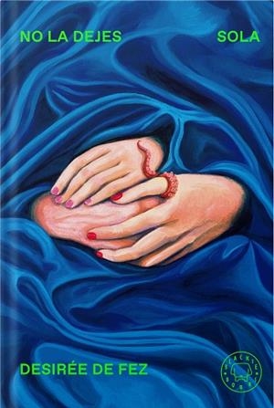 NO LA DEJES SOLA | 9788410323742 | DE FEZ, DESIRÉE | Llibreria Drac - Librería de Olot | Comprar libros en catalán y castellano online