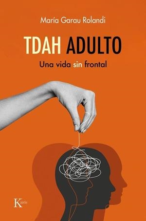 TDAH ADULTO | 9788411214254 | GARAU ROLANDI, MARÍA | Llibreria Drac - Librería de Olot | Comprar libros en catalán y castellano online