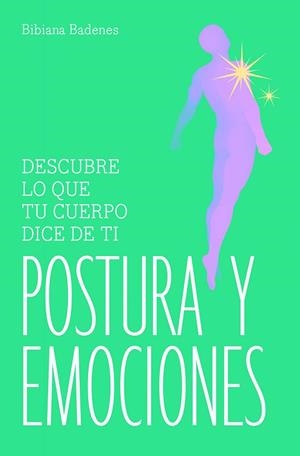 POSTURA Y EMOCIONES | 9788491189138 | BADENES, BIBIANA | Llibreria Drac - Llibreria d'Olot | Comprar llibres en català i castellà online
