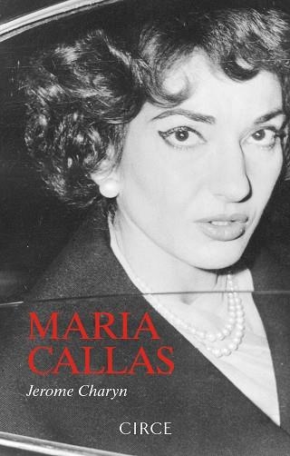 MARIA CALLAS | 9788477653264 | CHARYN, JEROME | Llibreria Drac - Llibreria d'Olot | Comprar llibres en català i castellà online