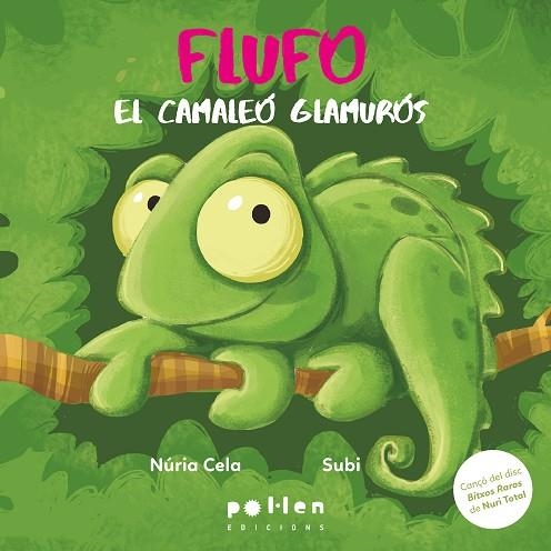 FLUFO, EL CAMALEÓ GLAMURÓS | 9788410255364 | CELA, NÚRIA | Llibreria Drac - Llibreria d'Olot | Comprar llibres en català i castellà online