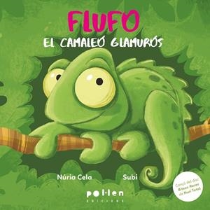 FLUFO, EL CAMALEÓ GLAMURÓS | 9788410255364 | CELA, NÚRIA | Llibreria Drac - Llibreria d'Olot | Comprar llibres en català i castellà online