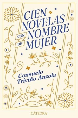 CIEN NOVELAS CON NOMBRE DE MUJER | 9788437649672 | TRIVIÑO ANZOLA, CONSUELO | Llibreria Drac - Llibreria d'Olot | Comprar llibres en català i castellà online