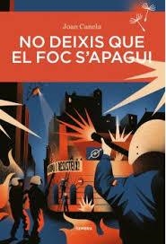 NO DEIXIS QUE EL FOC S’APAGUI | 9788410198418 | CANELA, JOAN | Llibreria Drac - Llibreria d'Olot | Comprar llibres en català i castellà online
