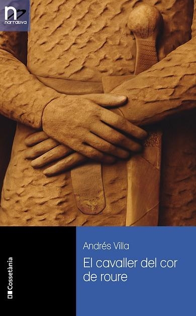 CAVALLER DEL COR DE ROURE, EL | 9788413565507 | VILLA LÓPEZ, ANDRÉS | Llibreria Drac - Llibreria d'Olot | Comprar llibres en català i castellà online