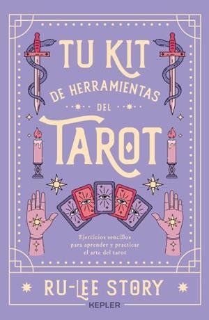 TU KIT DE HERRAMIENTAS DEL TAROT | 9788419656070 | STORY, RU-LEE | Llibreria Drac - Llibreria d'Olot | Comprar llibres en català i castellà online