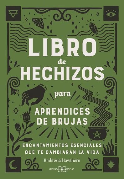 LIBRO DE HECHIZOS PARA APRENDICES DE BRUJAS | 9788419510716 | HAWTHORN, AMBROSIA | Llibreria Drac - Llibreria d'Olot | Comprar llibres en català i castellà online
