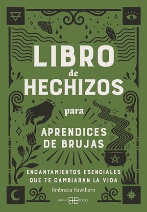 LIBRO DE HECHIZOS PARA APRENDICES DE BRUJAS | 9788419510716 | HAWTHORN, AMBROSIA | Llibreria Drac - Llibreria d'Olot | Comprar llibres en català i castellà online