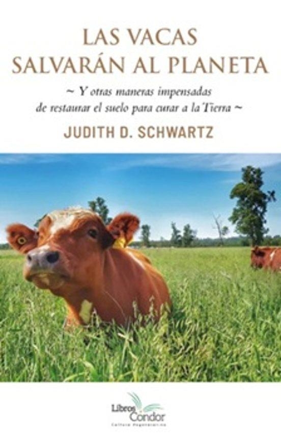 VACAS SALVARAN AL PLANETA, LAS | 9789569727177 | SCHWARTZ, JUDITH D. | Llibreria Drac - Llibreria d'Olot | Comprar llibres en català i castellà online